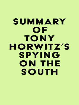 cover image of Summary of Tony Horwitz's Spying on the South